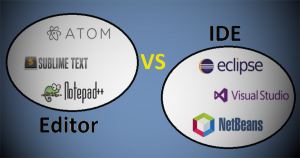 ¿Qué usar para programar? Un Editor de Código o un IDE