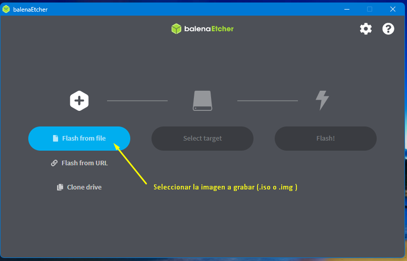 Balena Etcher: Seleccionar la imagen a grabar (.iso o .img)
